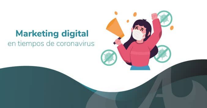 Marketing digital en tiempos de Coronavirus