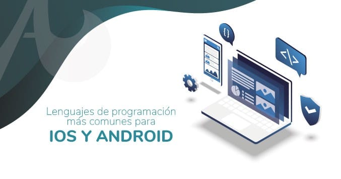 Lenguajes de programación más comunes para iOS y Android