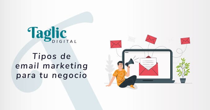 Tipos de email marketing para tu negocio