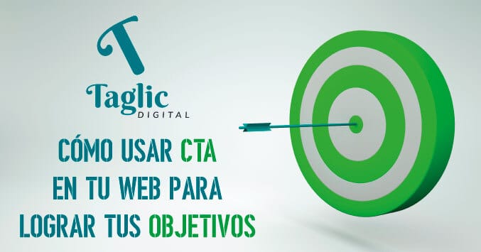 Cómo usar CTA en tu web para lograr tus objetivos